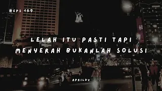 Teman Cerita Eps. 169 - Jangan menyerah