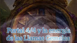 Portal 4/4 y la energía de las Llamas Gemelas ✨✨