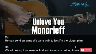 Moncrieff - Unlove You Guitar Chords Lyrics