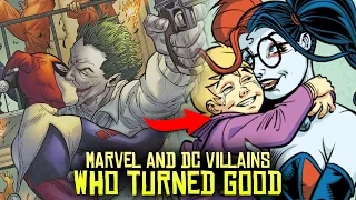 10 Marvel & DC Villains Who Turned GOOD!