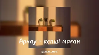 Арнау - Келші маған.  (Tik Tok version) INABAT_MUZ