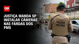 Justiça manda SP instalar câmeras nas fardas dos PMs | CNN PRIME TIME