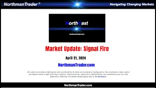 NorthCast Market Update: Signal Fire