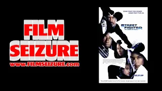 Film Seizure Episode #100 - Street Fighter: The Legend of Chun-Li