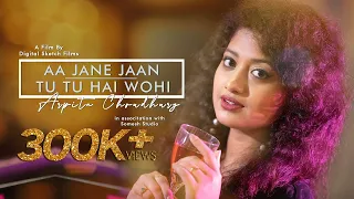 Aaa Jane Jaan - Tu Tu Hai Wohi || Mashup Cover || Arpita Choudhury