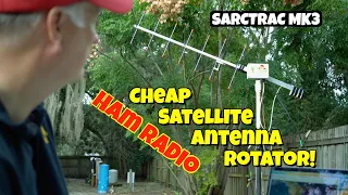Cheap Ham Radio Satellite Antenna Rotator!  SARCTRAC Portable Satellite Operations.