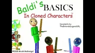 Baldi's Basics In Cloned Characters Mod [Secret Ending]