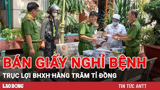 Các phòng khám ở Đồng Nai bán giấy nghỉ bệnh, trục lợi bảo hiểm hàng trăm tỉ đồng | BLĐ