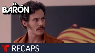 El Barón | Recap (02/08/2019) | Telemundo Novelas