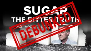 Sugar: The Bitter Truth - DEBUNKED