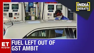 Fuel left out of GST Ambit | India Development Debate