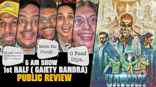 Jawan Movie - 1st Half | Public HONEST Review | Gaiety Bandra | 6am Show | First Day First Show