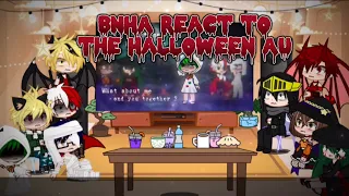 {Gacha x BNHA} Class 1A react to the Halloween AU // angst // bkdk // krkm // tododeku // Lillily~