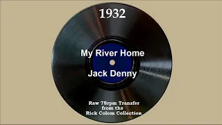 1932 Jack Denny - My River Home (Paul Small, vocal)