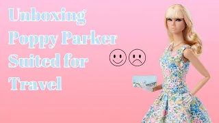 Unboxing Poppy Parker - Suited for Travel