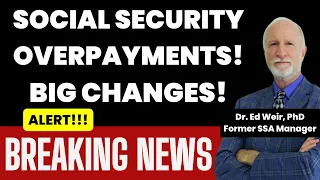 ALERT!!! BREAKING NEWS ON SOCIAL SECURITY OVERPAYMENTS!!