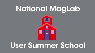 MagLab User Summer School: Q&A with Scientists