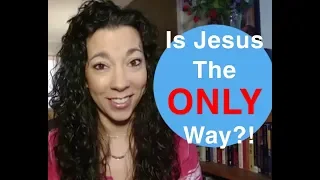 Is Jesus REALLY The Only Way to Be Saved??