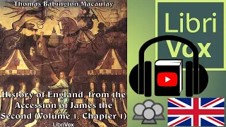 The History of England, from the Accession of James II - (V 1, Ch 01) by Thomas Babington MACAULAY