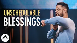 Unschedulable Blessings | Pastor Steven Furtick | Elevation Church