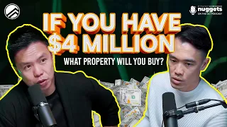 If you have $4 million, what property will you buy?