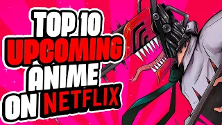 Top 10 Upcoming Anime On Netflix 2023