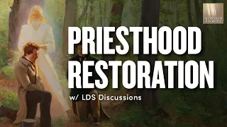 Priesthood Restoration | Ep. 1651 | LDS Discussions Ep. 18