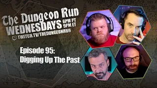 The Dungeon Run - Episode 95: Digging Up The Past