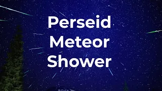 Perseid Meteor Shower 2023