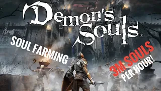 Demon's Souls NG+ Easy Soul Farming (3 Million Souls per hour)