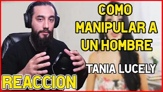 REACCIÓN A COMO MANIPULAR A UN HOMBRE DE TANIA LUCELY🔴🔞🍻Platica de Cabrones☕#90