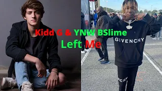 Kidd G & YNW BSlime - Left Me Lyrics