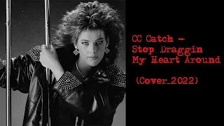 CC Catch & AG - Stop draggin my heart around (Cover)