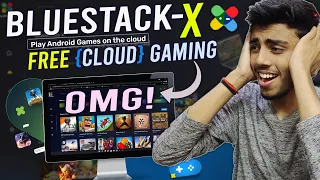 BlueStacks X Released FREE Cloud Gaming Play Game Without any Lag Future Gaming HERE! 🤯