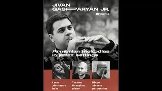 Jivan Gasparyan Jr & Vardan Ovsepian - "Araks"