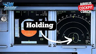 Flight Sim Mastery Series | Holding in the Airbus | Fenix A320 | MSFS