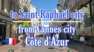 🚙Driving from Cannes city to Saint Raphaël city, Côte d`Azur - France🇨🇵(Part1)