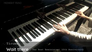 Wait There - 이루마 (Yiruma) (The Best Reminiscent 10th Anniversary) (Piano Cover)