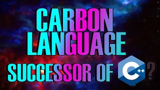 Carbon Language - Will Google's Carbon Language Replace C++? Why New Language? First Impressions!