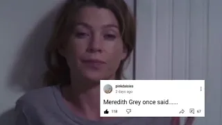 Meredith Grey Once Said...