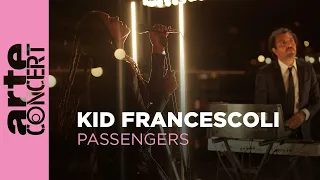 Kid Francescoli (live) - Passengers - ARTE Concert