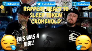 Rappers React To Sleep Token "Chokehold"!!!