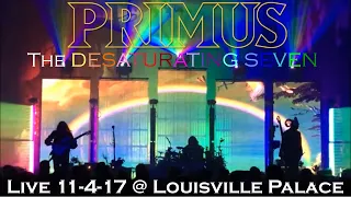 PRIMUS- THE DESATURATING SEVEN Live @ Louisville Palace FULL ALBUM 11-4-17 Ambushing The Storm Tour