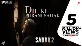 Dil Ki Purani Sadak – Sadak 2 | KK | Samidh-Urvi | Sanjay | Alia | Aditya | Pooja | Mahesh Bhatt