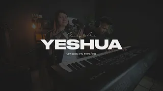 YESHUA / Sesión de Adoración - Ricky y Ana