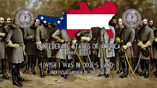 ‘Dixie Land’   Unofficial Anthem of the Confederate States of America