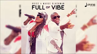 Voice x Marge Blackman - Full Of Vibe 2018 Soca (Trinidad)