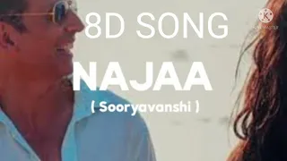 Najaa (8D Song) | Sooryavanshi | Akshay Kumar, Katrina kaif, Rohit Shetty, Tanishk, Pav Dharia,