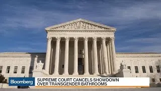 U.S. Supreme Court Cancels Transgender Bathroom Showdown