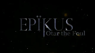 Otar the Foul (Official Music Video) | by Epikus